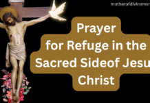 Prayer for Refuge in the Sacred Side of Jesus Christ Prayer for Refuge in the Sacred Sideof Jesus Christ