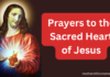 Prayers to the Sacred Heart of Jesus Prayers to the Sacred Heart of Jesus