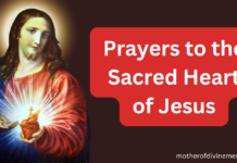 Prayers to the Sacred Heart of Jesus Prayers to the Sacred Heart of Jesus