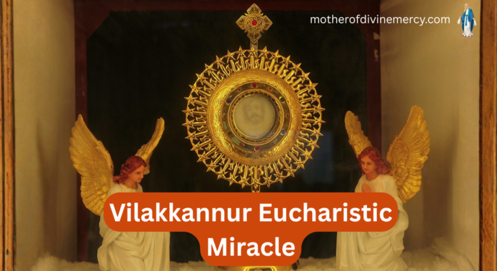 Vilakkannur Eucharistic Miracle Vilakkannur Eucharistic Miracle